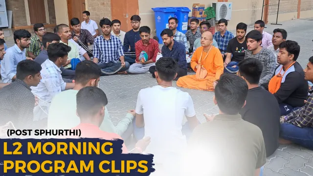 Level 2 (Post Sphurthi) Morning Program Clips